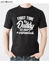 

First Time Daddy EST 2022 Wish Me Luck T-Shirt Funny Father‘s Gift T-Shirt 2022 Oversized Men Streetwear Casual Cotton Men's Top