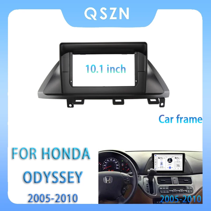 

For Honda Odyssey 2005 - 2010 10.1 Inch Car Radio Fascia Android MP5 Player Panel Casing Frame 2Din Head Unit Stereo Dash Cover