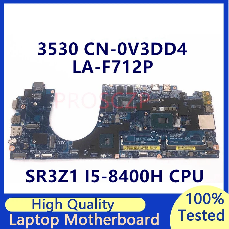 CN-0V3DD4 0V3DD4 V3DD4 Mainboard For DELL 3530 Laptop Motherboard With SR3Z1 I5-8400H CPU LA-F712P N18M-Q3-A1 100% Working Well