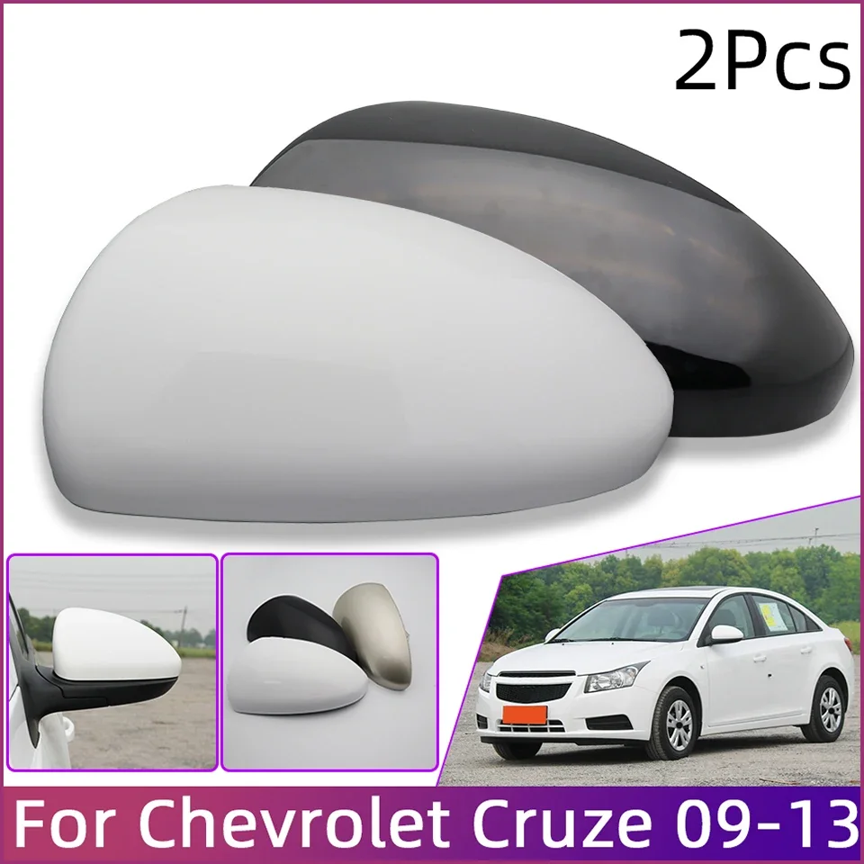 

2Pcs For Chevrolet Cruze 2009 2010 2011 2012 2013 Rearview Mirror Housing Cover Lid Outside Door Wing Mirror Case Shell Painted