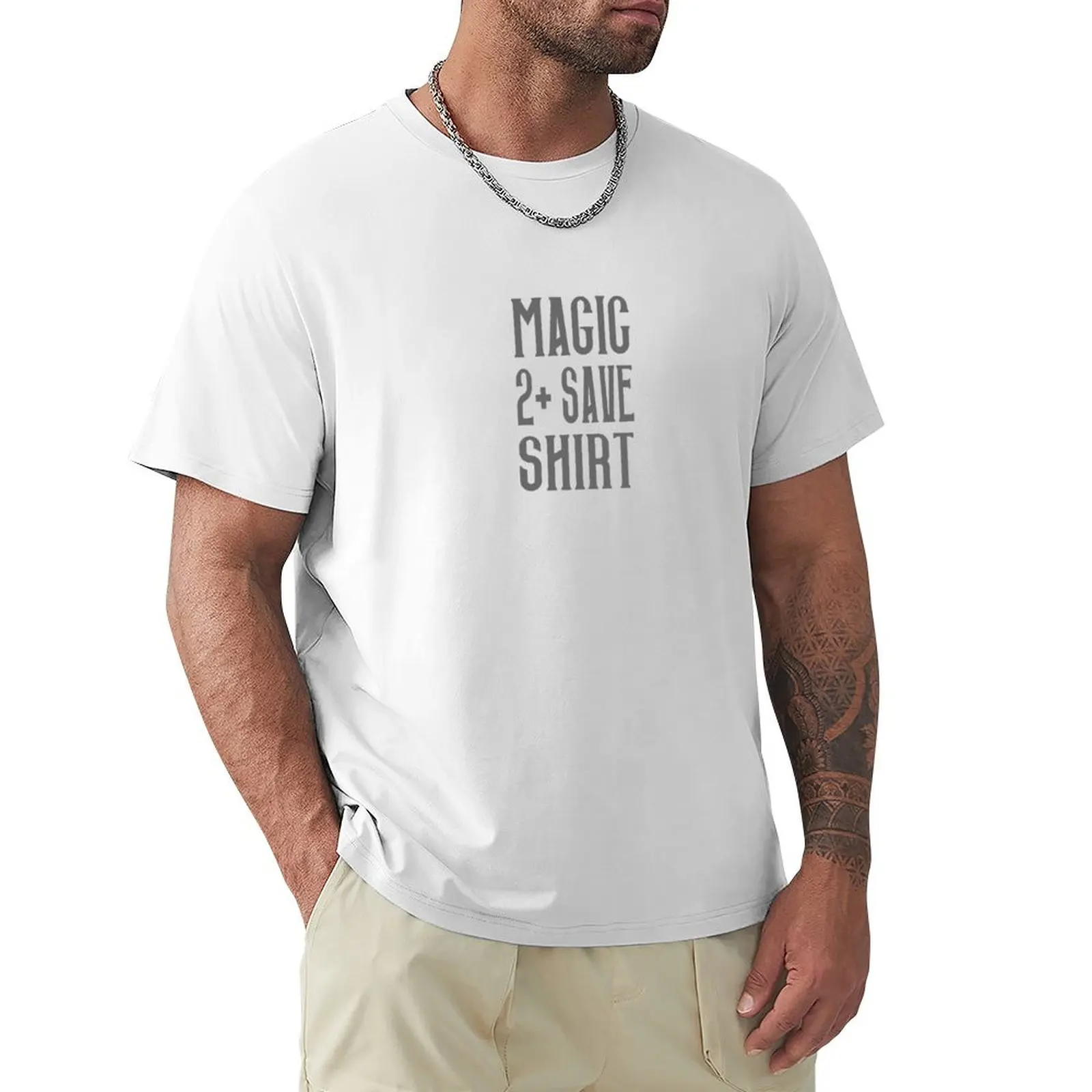 

Magic 2+ Save Shirt T-shirt sweat graphics plus sizes plain black t shirts men