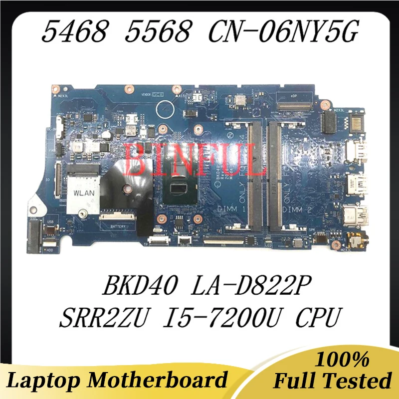 

CN-06NY5G 06NY5G 6NY5G For Dell Vostro 5468 5568 Laptop Motherboard BKD40 LA-D822P With SRR2ZU I5-7200U CPU 100%Full Tested Good