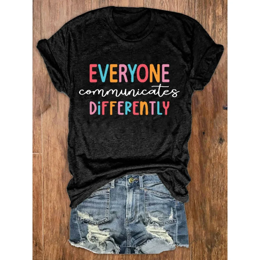 

Rheaclots Women's Everyone Communicates Differently Autism Awareness Print O-Neck Short Sleeve T-Shirt