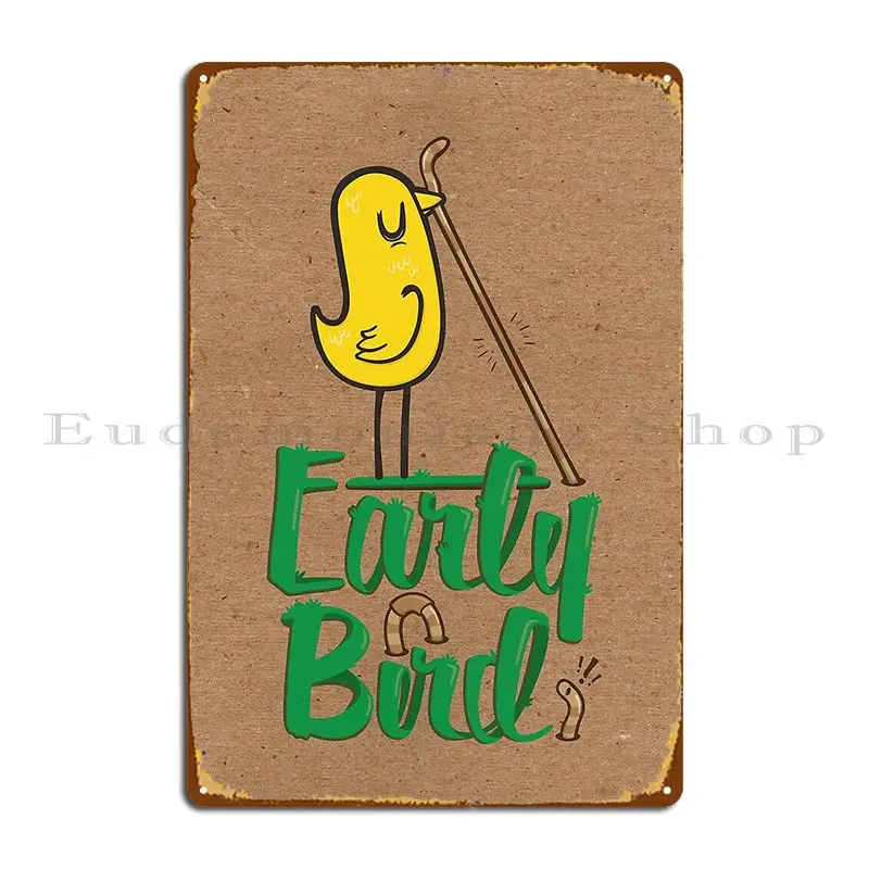 

Early Bird Metal Sign Wall Cave Plaques Create Party Print Tin Sign Poster