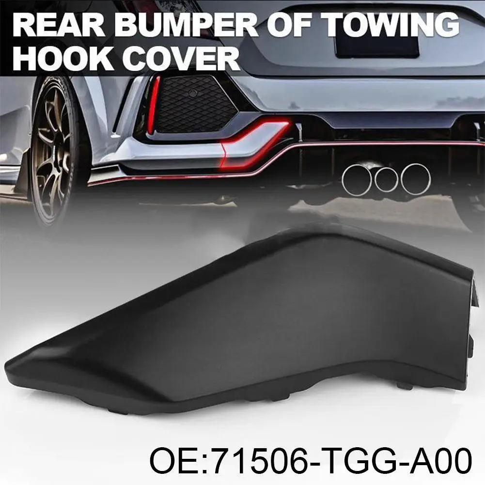 

1 Pcs Rear Tow Hook Cover Replace Parts For Honda Civic 2016-2021 71506-TGG-A00 71506TGGA00 Total New High Quality X7K7