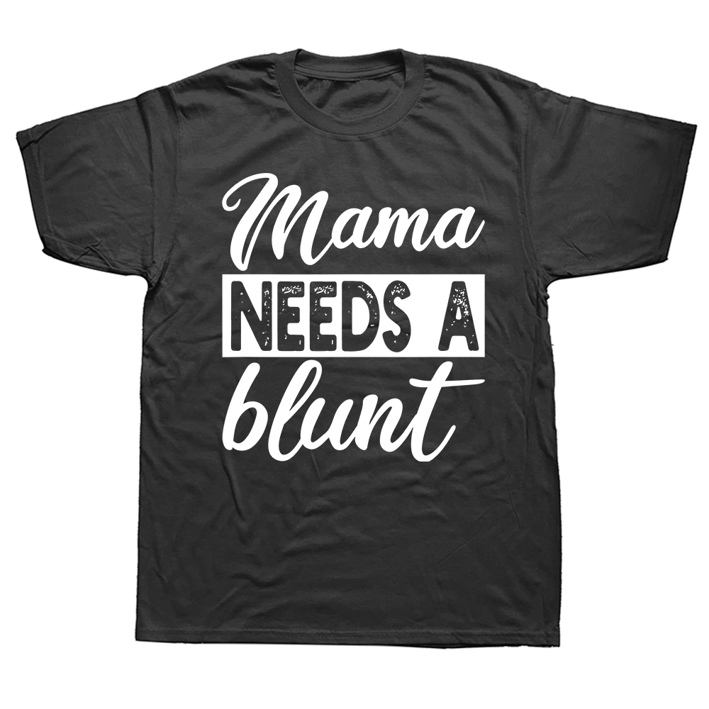 Mama braucht einen Blunt Lustiges Stoner-Mama-T-Shirt Vintage-gewaschenes Oberteil für den Alltag Atmungsaktiv Herren Vielseitig Lässig