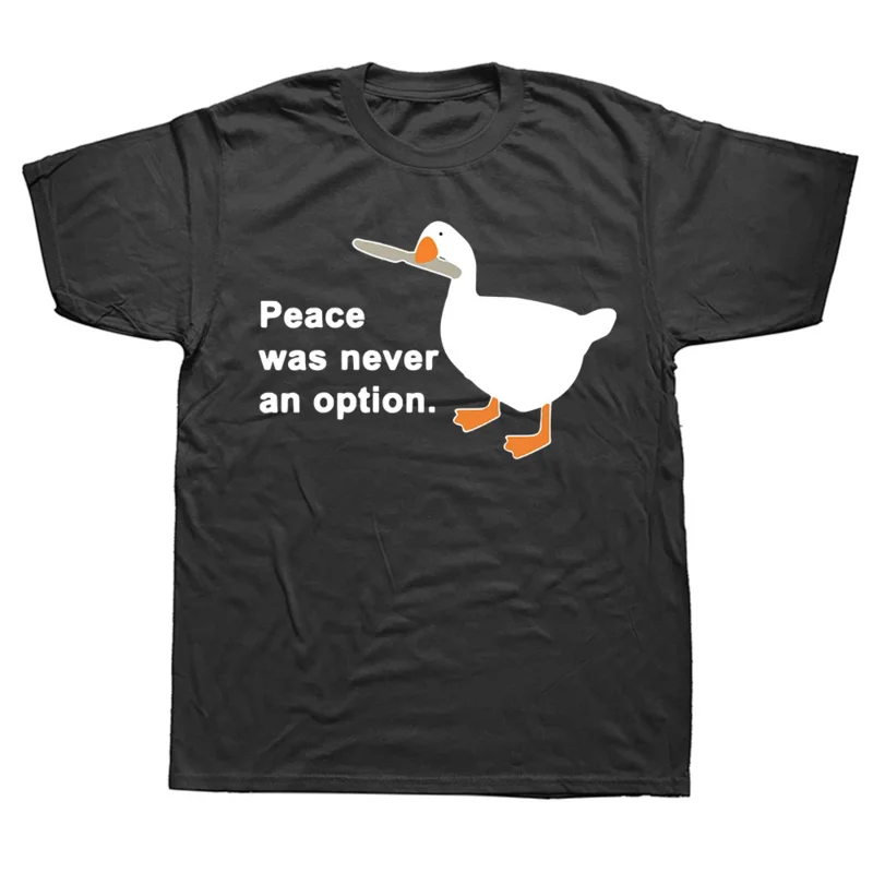 

Peace Was Never An Option Print T Shirts for Men Clothes Goose Cartoon Women Men Clothing Short Sleeve Anime Unisex Tee Shirts