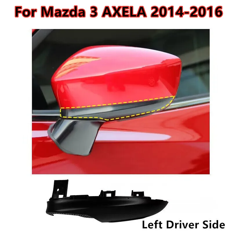 

Left Driver Side Rearview Rear Mirror Base Plate Cover for Mazda 3 AXELA 2014 2015 2016