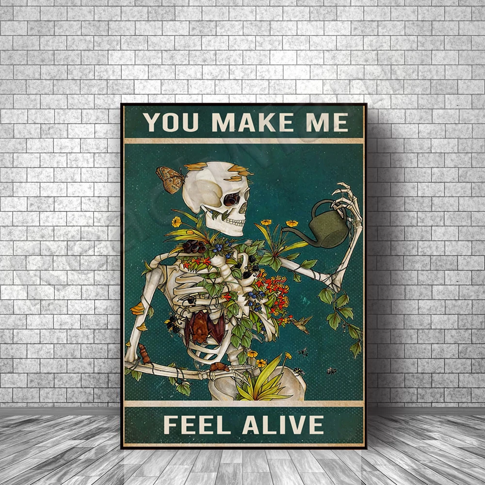 

You make me feel alive Garden Skeleton Poster, Gardening Vintage Poster, Girl Gardening, Plant Lover Poster, Skeleton Garden
