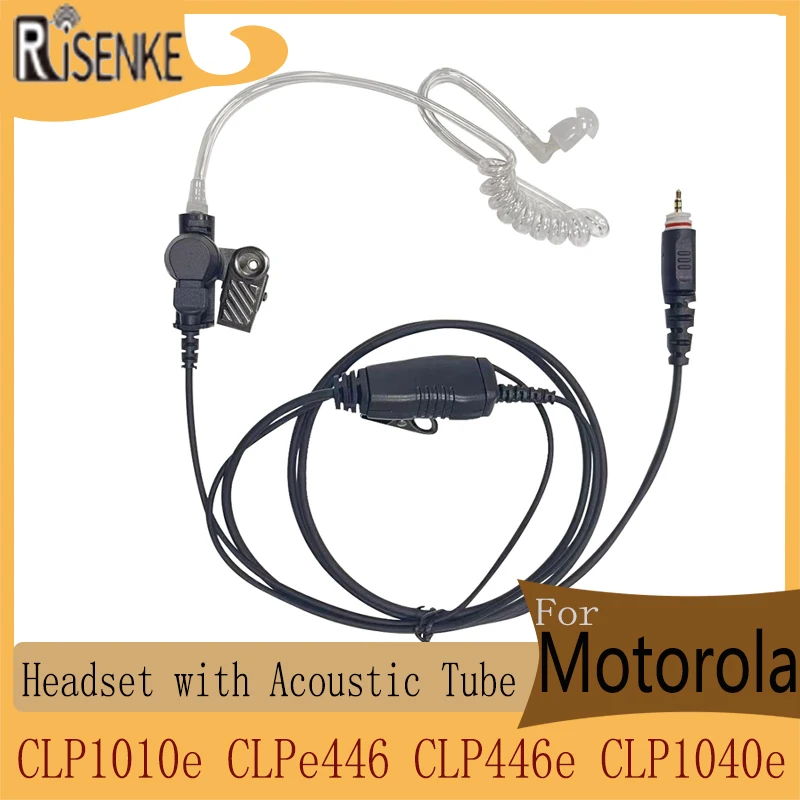 RISENKE-Air Tube Earpiece for Motorola, CLP1010e, CLPe446, CLP446e, Radio Surveillance Kit, Headset with PTT Mic