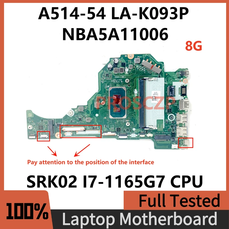 

FH5AT LA-K093P Mainboard For Acer Aspire A514-54 A515-56 A315-58 Laptop Motherboard SRK02 I7-1165G7 CPU 8G RAM DDR4 100% Test OK