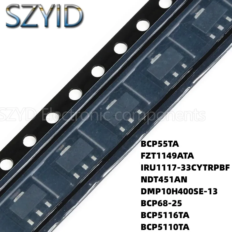 

100PCS SOT223 BCP55TA FZT1149ATA IRU1117-33CYTRPBF NDT451AN DMP10H400SE-13 BCP5116TA BCP5110TA