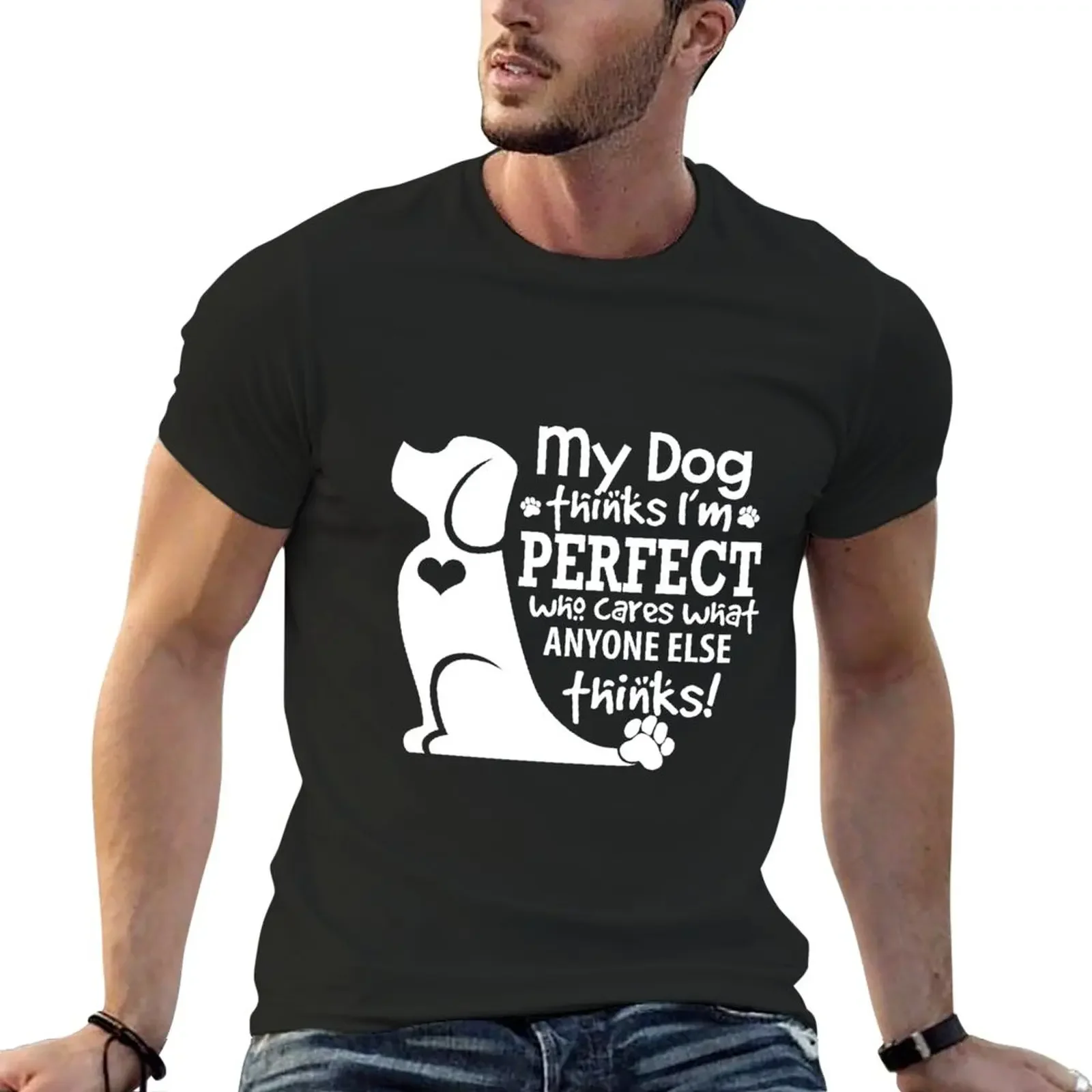 

My dog thinks I'm perfect who cares what anyone else thinks T-Shirt vintage anime clothes mens graphic t-shirts hip hop