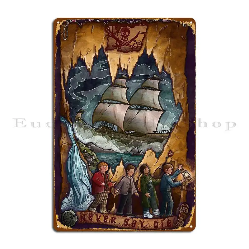 Goonies Never Say Die Metal Sign Soggiorno Crea Decorazione Del Garage Party Club Designs Tin Sign Poster
