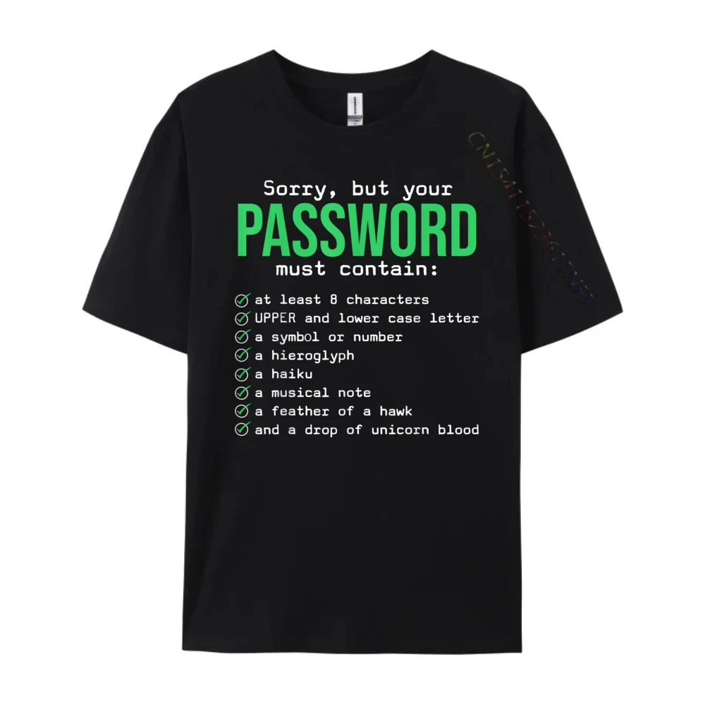 Hip Hop Male Tees Sorry But Your Password Must Family Tshirts Premium Cotton Short Sleeve Normal Tops Shirts O-Neck Sorry But Your Password Must Contain Computer Tech _A6390 black