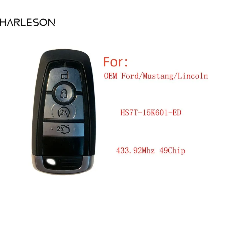 OEM/Aftermarket  Smart  Remote Key 433.92MHz FSK 49Chip for Ford Edge Explorer Fusion for Mustang for Lincoln HS7T-15K601-ED