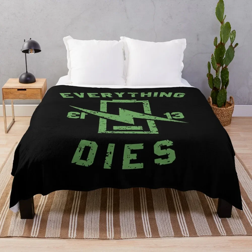 

EVERYTHING DIES Throw Blanket For Baby Giant Sofa Blankets
