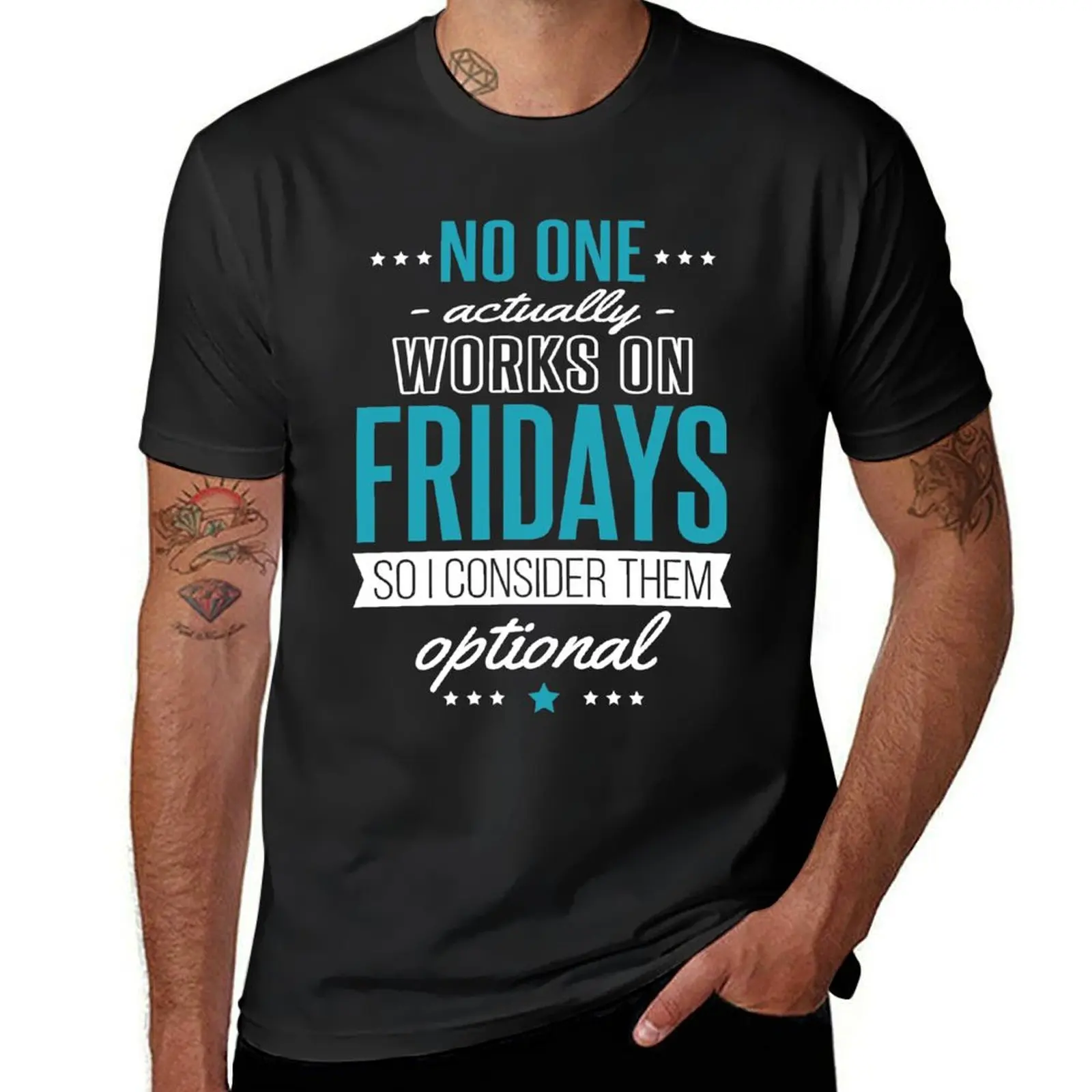 

Nobody Works on Fridays, so They're Optional T-Shirt kawaii clothes customs funnys hippie clothes mens t shirts casual stylish