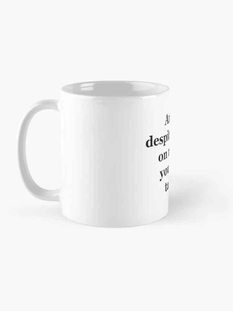 Yet, Despite The Look On My Face, You're Still Talking Coffee Mug – Designs  ByLITA