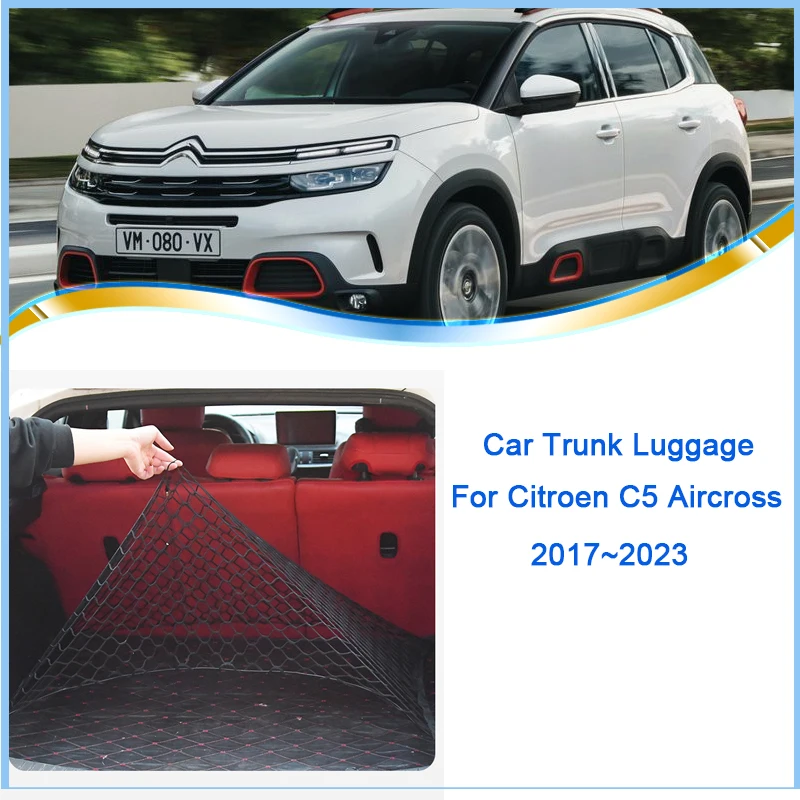 Car Rear Trunk Net Fit For Citroen C5 Aircross 2017~2023 Back Cargo Storage  Organizer Double Layer Luggage Trunk Accessories - Stowing Tidying -  AliExpress