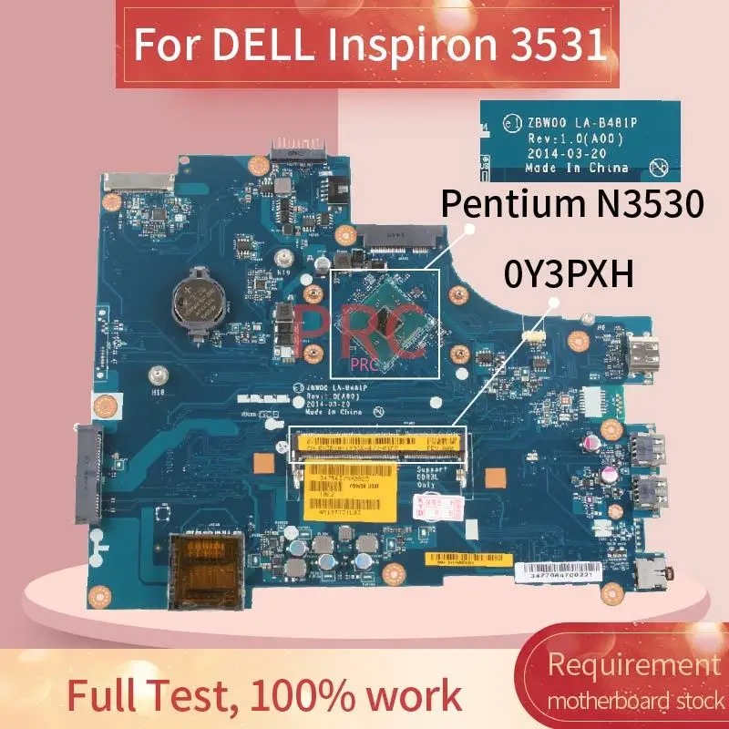 

CN-0Y3PXH 0Y3PXH For DELL Inspiron 15 3531 Laptop Motherboard Pentium N3530 ZBW00 LA-B481P SR1W2 Notebook Mainboard Tested