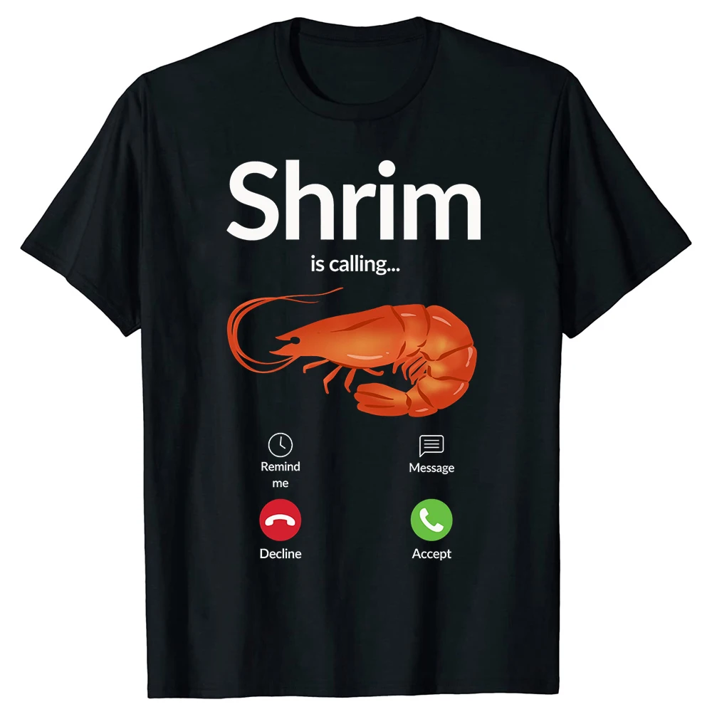 Lustiges T-Shirt mit der Aufschrift „Shrimp is Calling Seafood Lover Fisherman“ – Streetwear-Humor-T-Shirt, lockere Passform, Kleidung für Männer und Frauen, kurze Ärmel