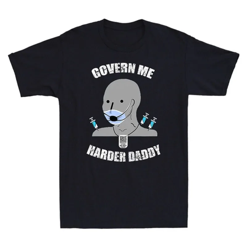 

Govern Me Harder Daddy Shirt Useful Idiot NPC Funny Meme Vintage Men's T-shirt Cotton Tee