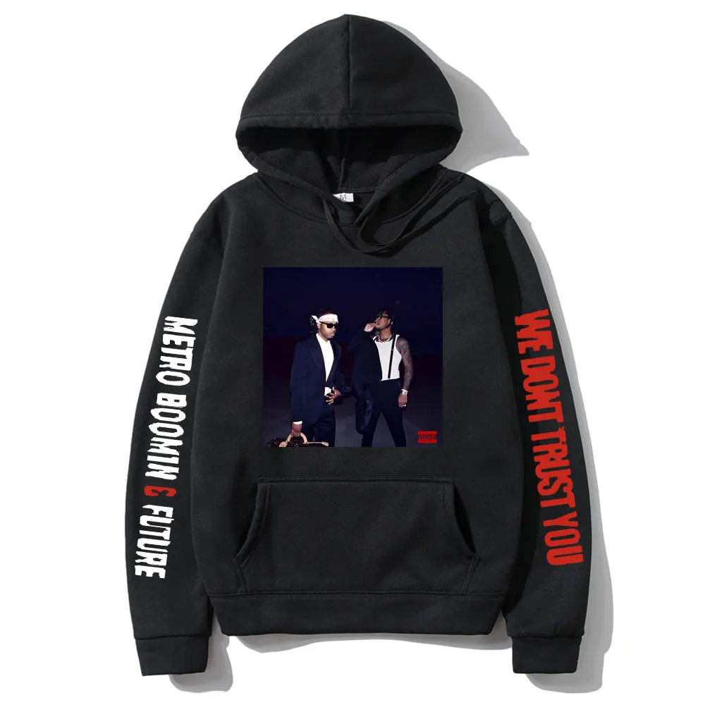 Rapper Future & Metro Boomin We Don't Trust You Album Print Hoodie Men Hip Hop Casual Sweatshirt Male Fashion Oversized Hoodies