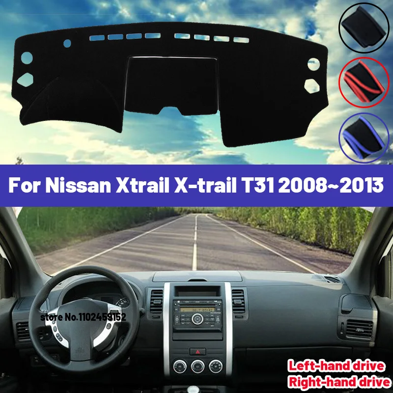 High Quality For Nissan Xtrail X Trail T31 2008~2013 Car Dashboard Cover Mat Sun Shade Avoid Light Pad Carpets Anti-UV 2009 2010 1