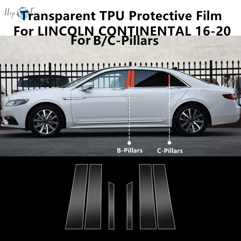 For LINCOLN CONTINENTAL 16-20 A/B/C-Pillars Transparent TPU Protective Film Anti-scratch Repair Film Accessories Refit