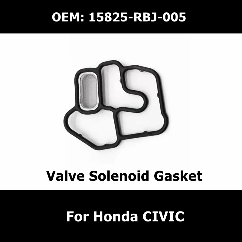 15825-RBJ-005 Car Accessories Cylinder Head Valve Solenoid Gasket For Honda CIVIC Filter Seal Pad 15825RBJ005
