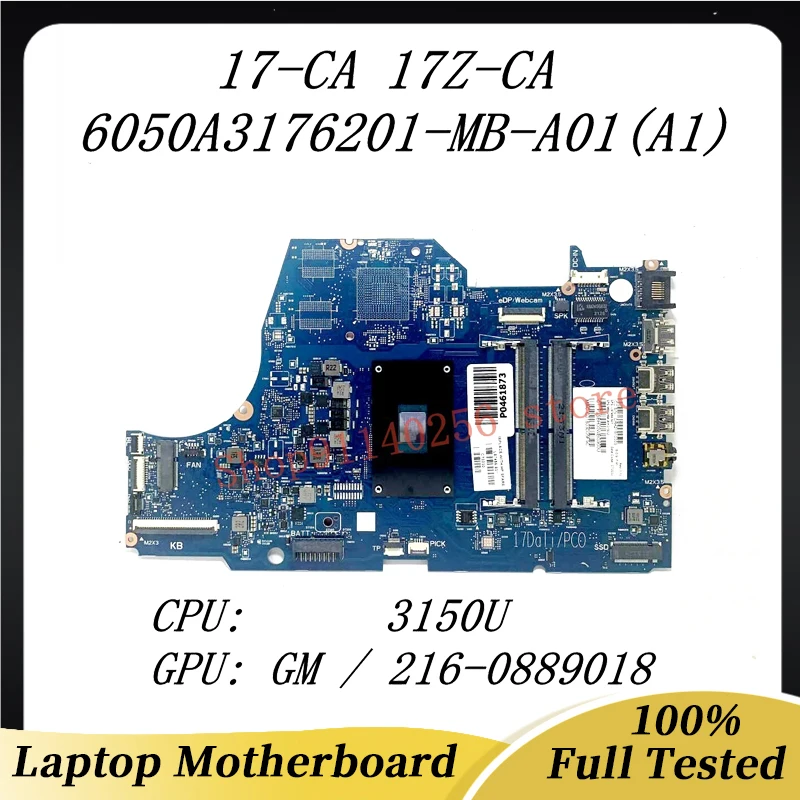 Оригинальная материнская плата для ноутбука HP 17-CA, материнская плата 6050A3176201-MB-A01(A1) с процессором 3150U GM / 216-0889018 100% тест