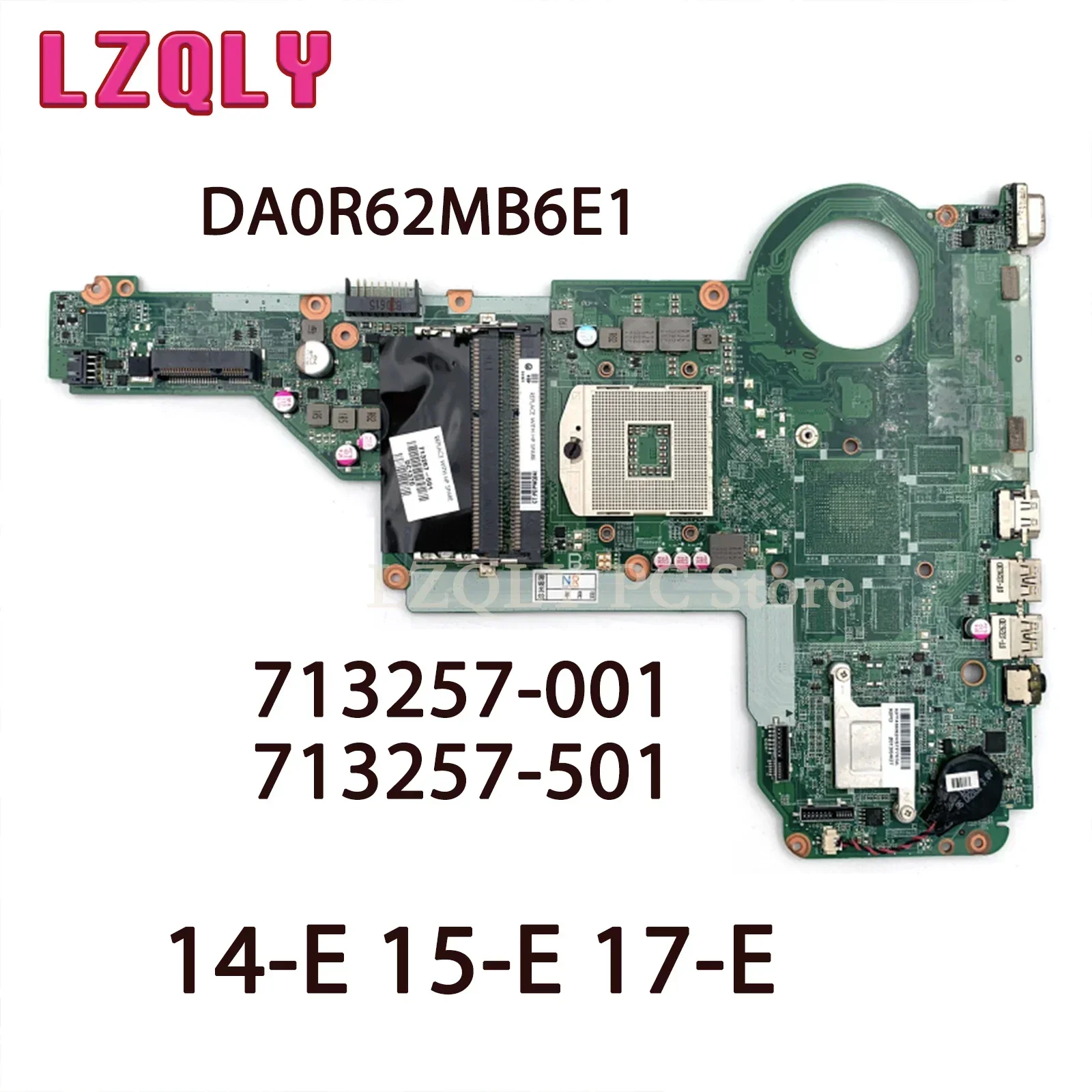 

Материнская плата LZQLY для ноутбука HP Pavilion 14-E 15-E 17-E DA0R62MB6E1 713257-001 713257-501, HD4000 HM76 DDR3, полностью протестирована