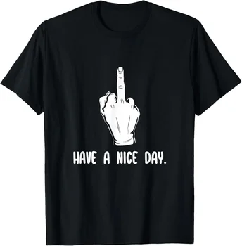 Have A Nice Day Middle Finger F You Funny Offensive Meme T Shirt Women Clothing Harajuku Fashion Y2K Top Kawaii Gothic Aesthetic 1