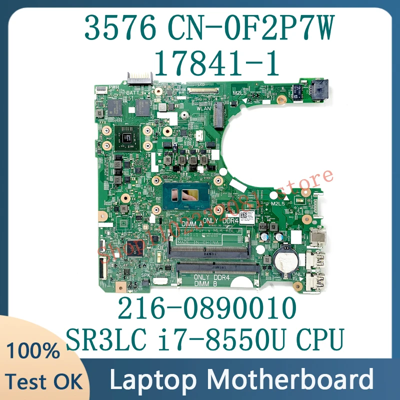 

Mainboard F2P7W 0F2P7W CN-0F2P7W With SR3LC i7-8550U CPU For DELL 3576 Laptop Motherboard 17841-1 216-0890010 100%Full Tested OK