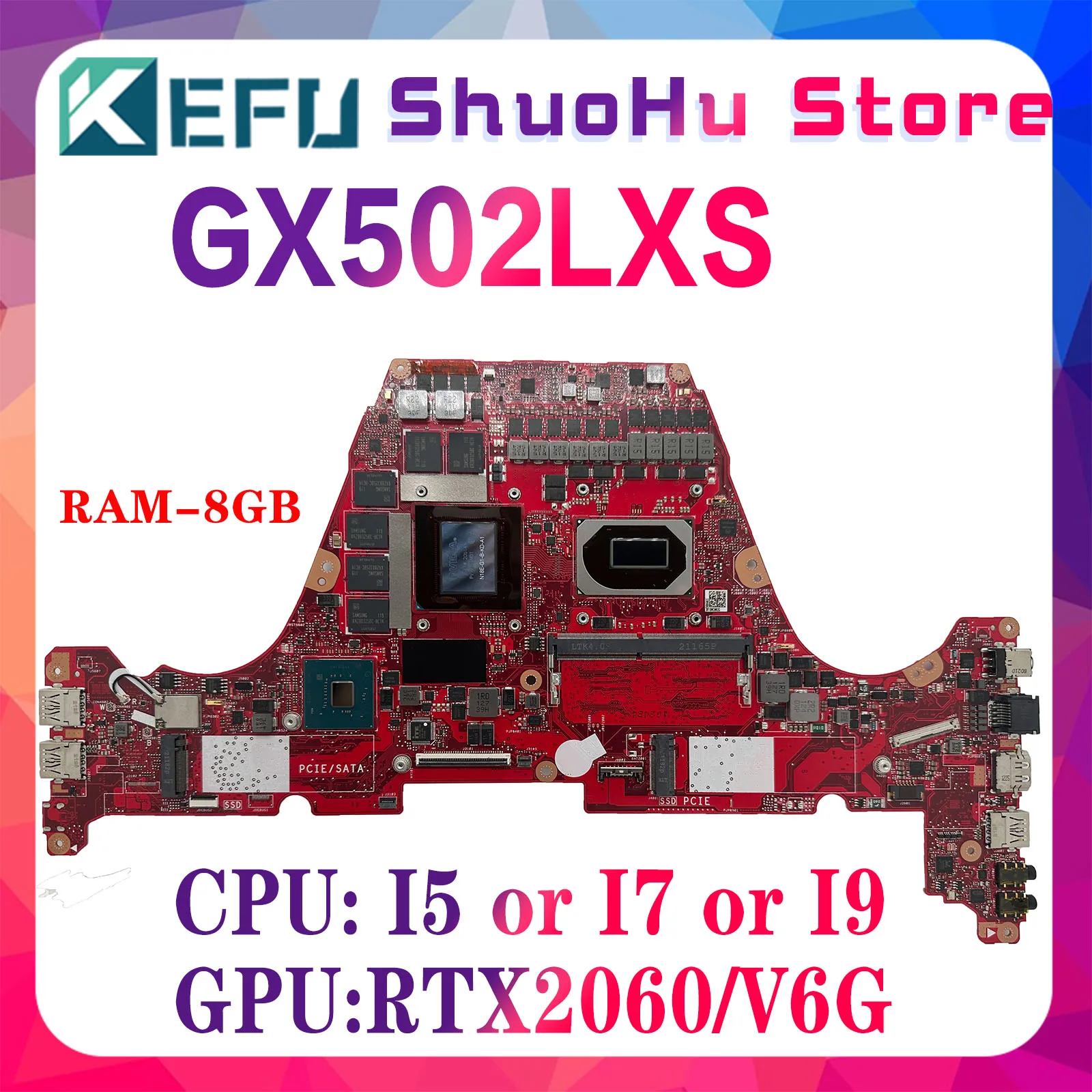 Scheda Madre Kefu Gx502Lxs Per Asus Gu502Lv Gu502Lw Gx502L Gu502Lu Scheda Madre Per Laptop I5 I7 I9 Rtx2060/V6G Gtx1660Ti/V6G 8Gb/Ram