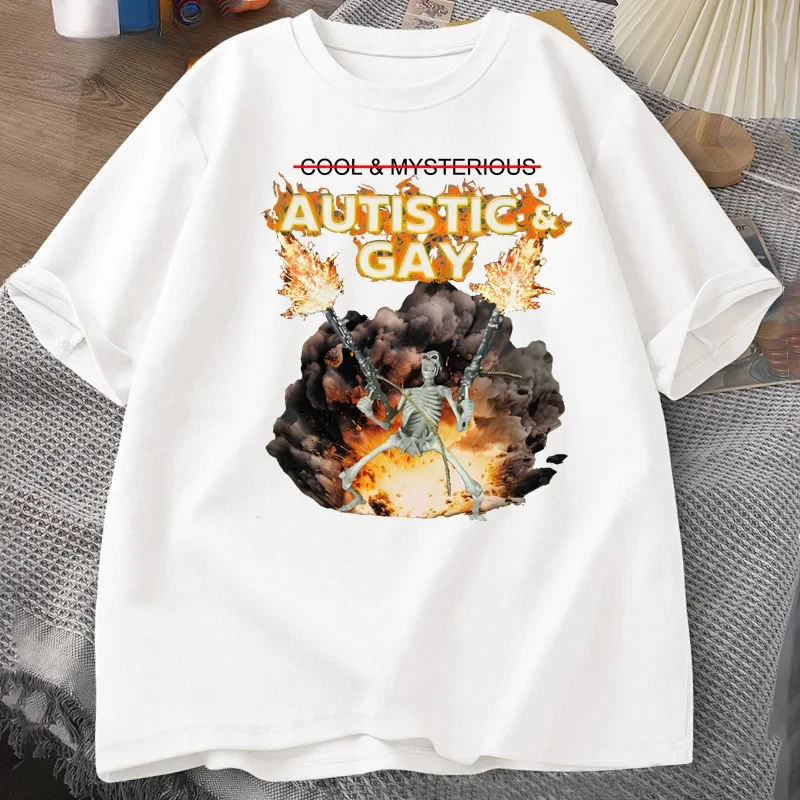 Autistic and Gay Skeleton Explosion T Shirt Unhinged Skeleton Autism Meme T-Shirt Short Sleeve Graphic Tees Streetwear 2