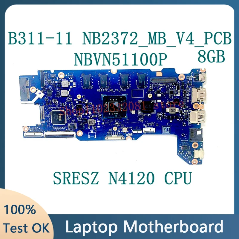 

Материнская плата nb2372 _ mbv _ PCB для Acer TraveMate B311-11, материнская плата ноутбука NBVN51100P с процессором SRESZ N4120, 8 ГБ, 100% полностью протестирована, ОК