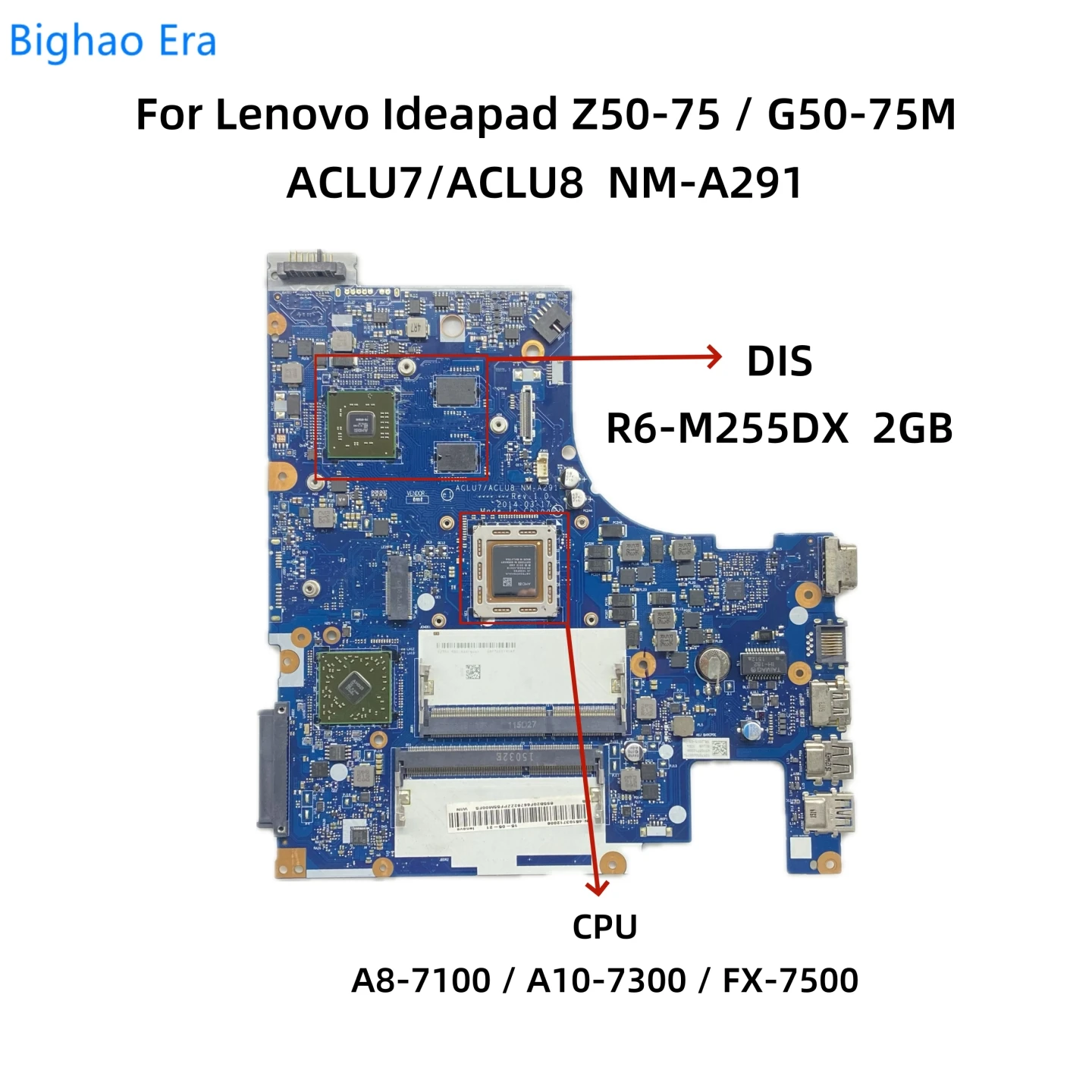 

NM-A291 For Lenovo G50-75M Z50-75 Laptop Motherboard With A10-7300 FX-7500 CPU R6-M255DX 2GB-GPU Fru:5B20F66787 100% Test OK