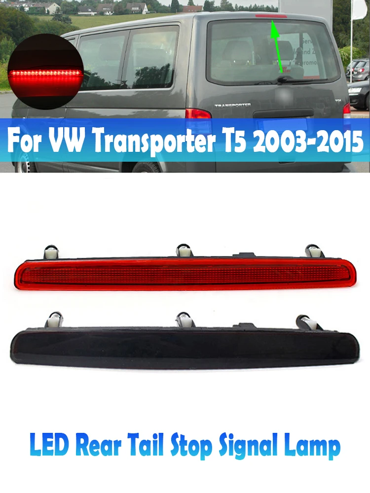 

1 PCS Brake Light LED 3RD Third Brake Light Level Rear High Mount Stop Lamp For VW Transporter T5 2003-2015 7E0945097A