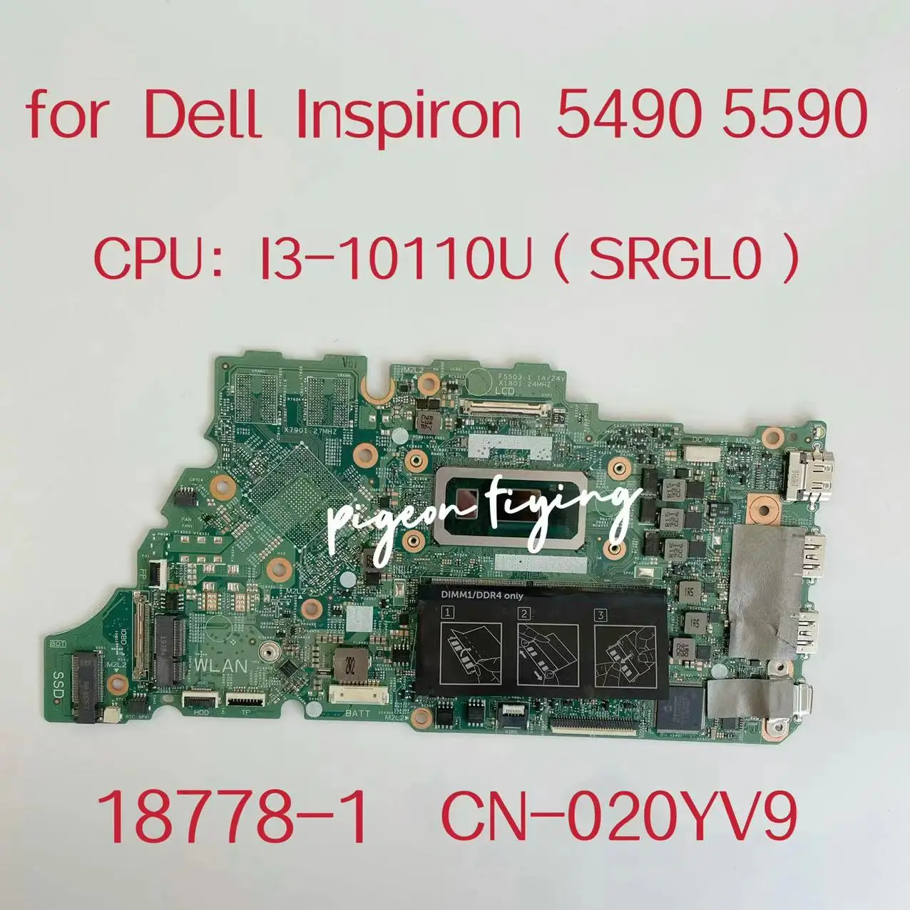 

Материнская плата 18778-1 для ноутбука DELL Inspiron 5490 5498 5590, системная плата для ноутбука CPU:I3-10110U SRGL0 RAM:4G CN-020YV9 020YV9 20YV9