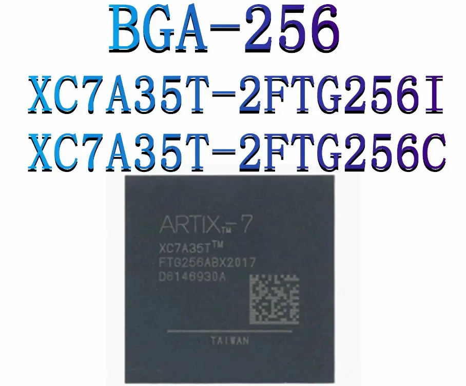 

XC7A35T-2FTG256I XC7A35T-2FTG256C Package: BGA-256 Programmable Logic Device (CPLD/FPGA) IC Chip