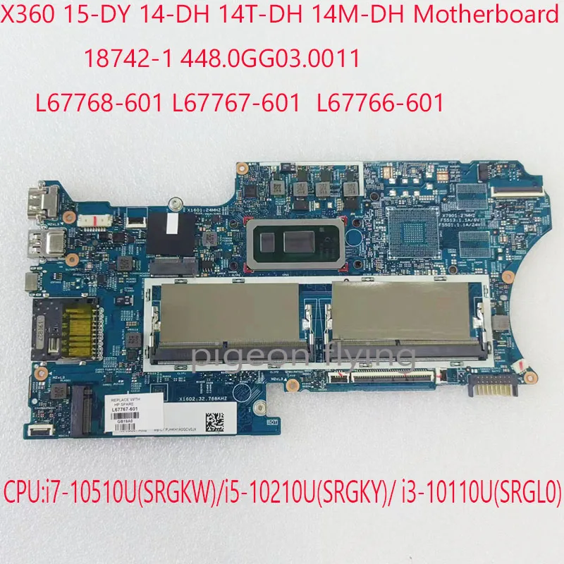 

14-DH Motherboard 18742-1 14T-DH Motherboard L67768-601 L67767-601 L67766-60114M-DH Motherboard For HP HP Pavilion X360 i7/i5/i3