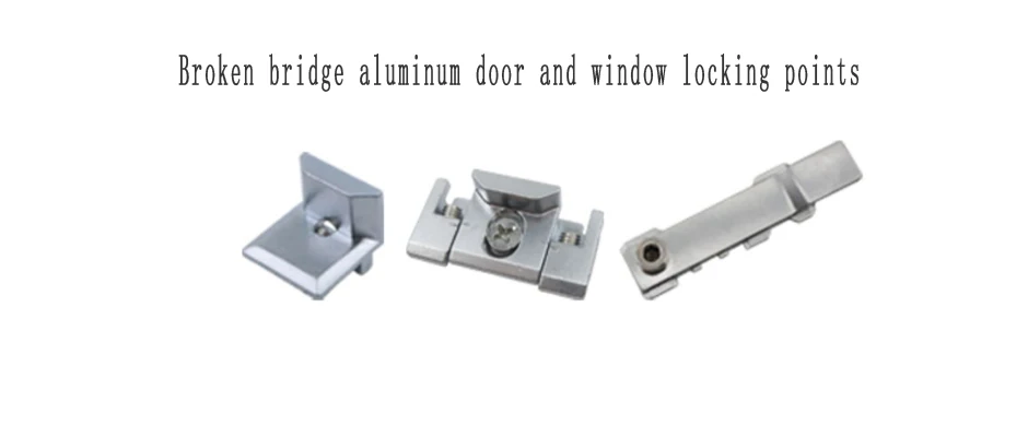 Description Picture 3 of itemBroken Bridge Aluminum Door And Window Locking Point Inner Opening Inner Inversion Window Snap Lock Transmission Rod  Block
