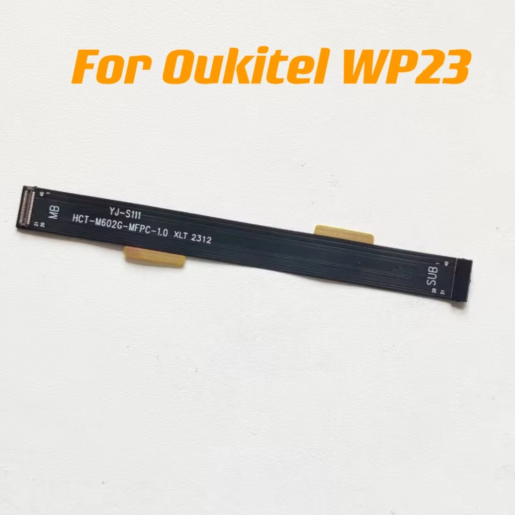 

New Original Oukitel WP23 6.52inch Cell Phone Mainboard Main FPC Flex Cable Connector Repair Accessories