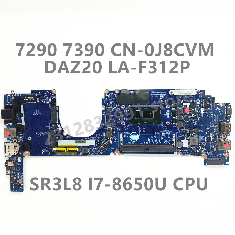 

CN-0J8CVM 0J8CVM J8CVM For Dell 7290 7390 Laptop Motherboard DAZ20 LA-F312P With SR3L8 I7-8650U CPU 100%Full Tested Working Well