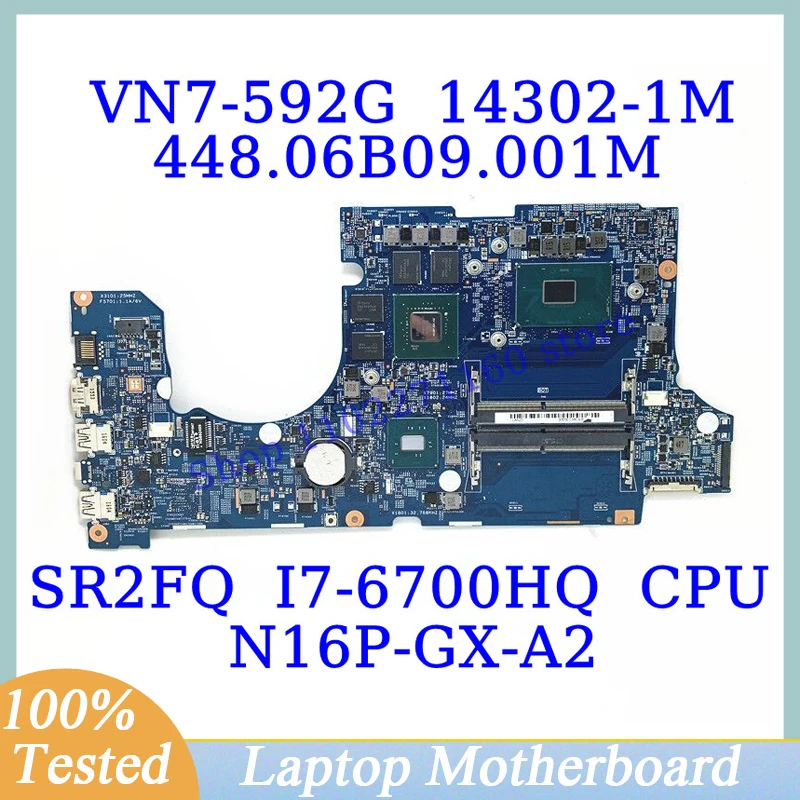 

448.06B09.001M For ACER VN7-592G With SR2FQ I7-6700HQ CPU Mainboard 14302-1M Laptop Motherboard N16P-GX-A2 GTX960M 100%Tested OK