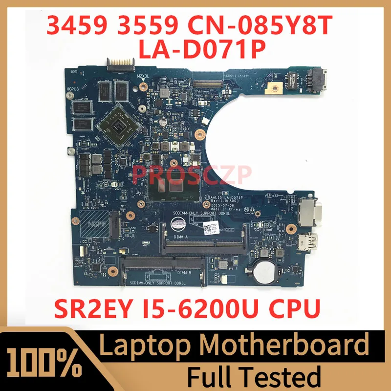 

CN-085Y8T 085Y8T 85Y8T For DELL 3459 3559 Laptop Motherboard AAL15 LA-D071P With SR2EY I5-6200U CPU 100% Tested Working Well