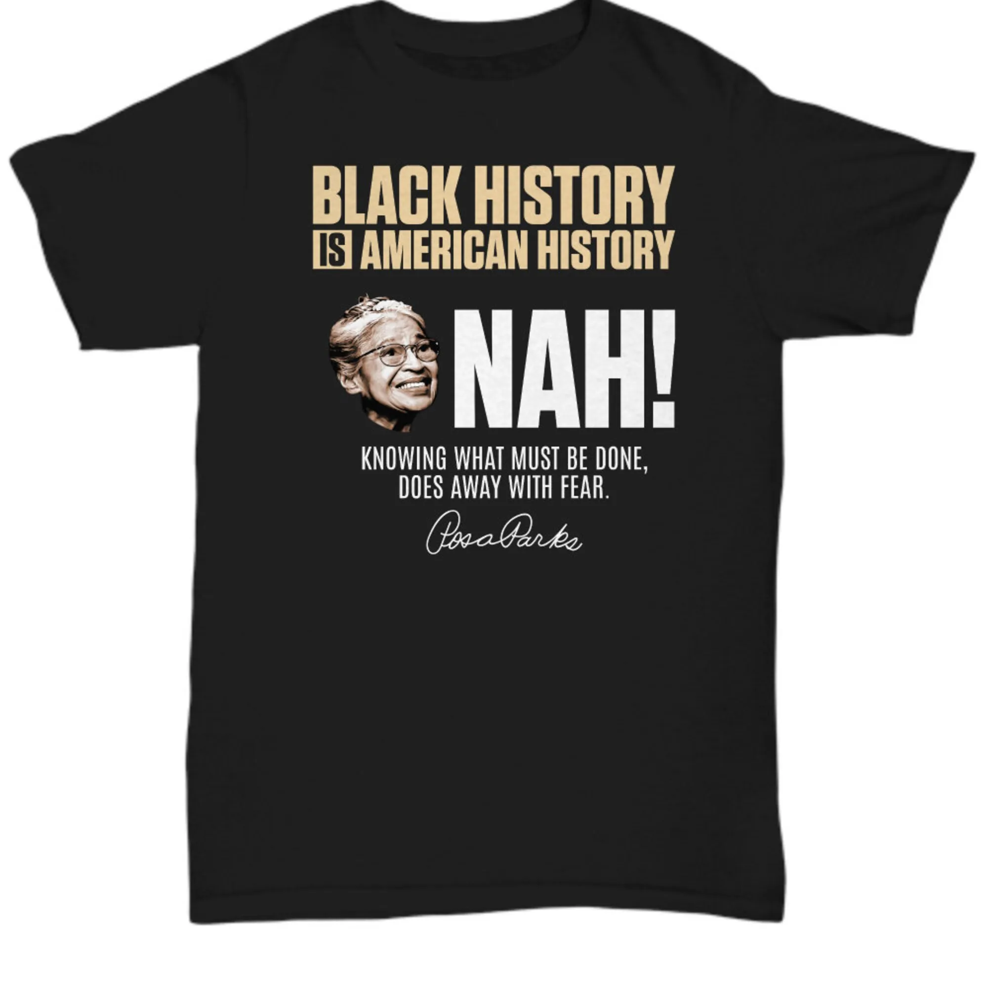 Black History Is American Nah Rosa Parks T Shirt
