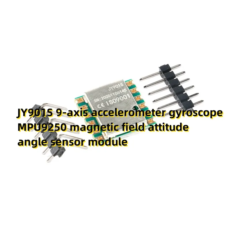 

JY901S 9-axis accelerometer gyroscope MPU9250 magnetic field attitude angle sensor module